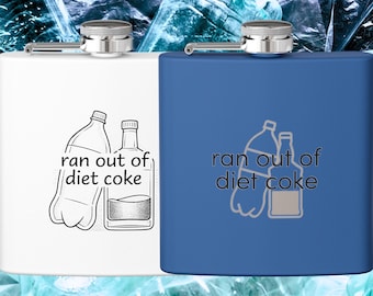 Ran Out of Diet Coke Flask, Funny 6oz Stainless Steel Hip Flask, Diet Soda Humor Gift, Diet Coke Lover Accessory, Minimalist Drinkware