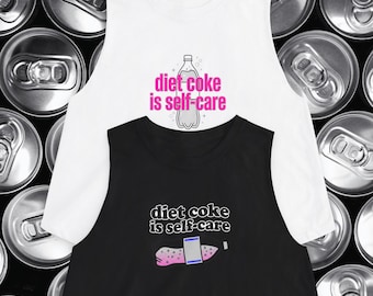 diet coke is self-care Crop Top, Funny Soda Crop Tee, Gen Z Fashion Top, Diet Soda Aesthetic Shirt, Trendy Meme Wear, Inside Joke Soda Crop
