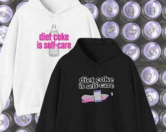 diet coke is self-care Hoodie, Funny Soda Sweatshirt, Self Care Meme Hoodie, Coping Mechanism Gift, Cozy Diet Coke Apparel, Gen Z Gift