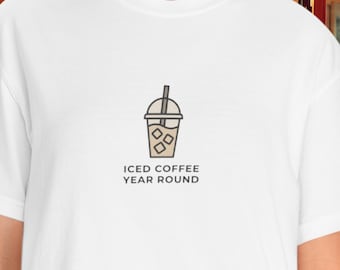 Iced Coffee Year Round T-Shirt, Minimalist Coffee Graphic Tee, Coffee Lover Shirt, Aesthetic Simple Iced Coffee Illustration, Barista Gift