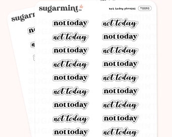 Not Today Script Stickers