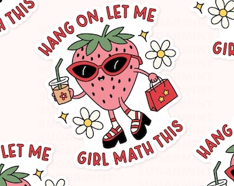 Hang On, Let Me Girl Math This Waterproof Die Cut Sticker