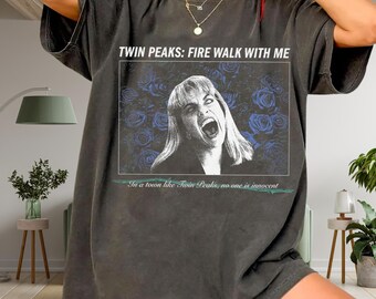 Twin Peaks Fire Walk With Me Shirt, Vintage Horror Tee, David Lynch Inspired Graphic T-Shirt Comfort Colors 1717 Retro Film Cult Classic Fan