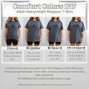 May include: A graphic showing four women modeling Comfort Colors 1717 adult heavyweight ringspun t-shirts in sizes M, L, XL, and 2XL. The image includes text describing the fit options: Fitted, Regular, Relaxed, and Oversized. The shirts are made of 100% Ringspun Cotton.
