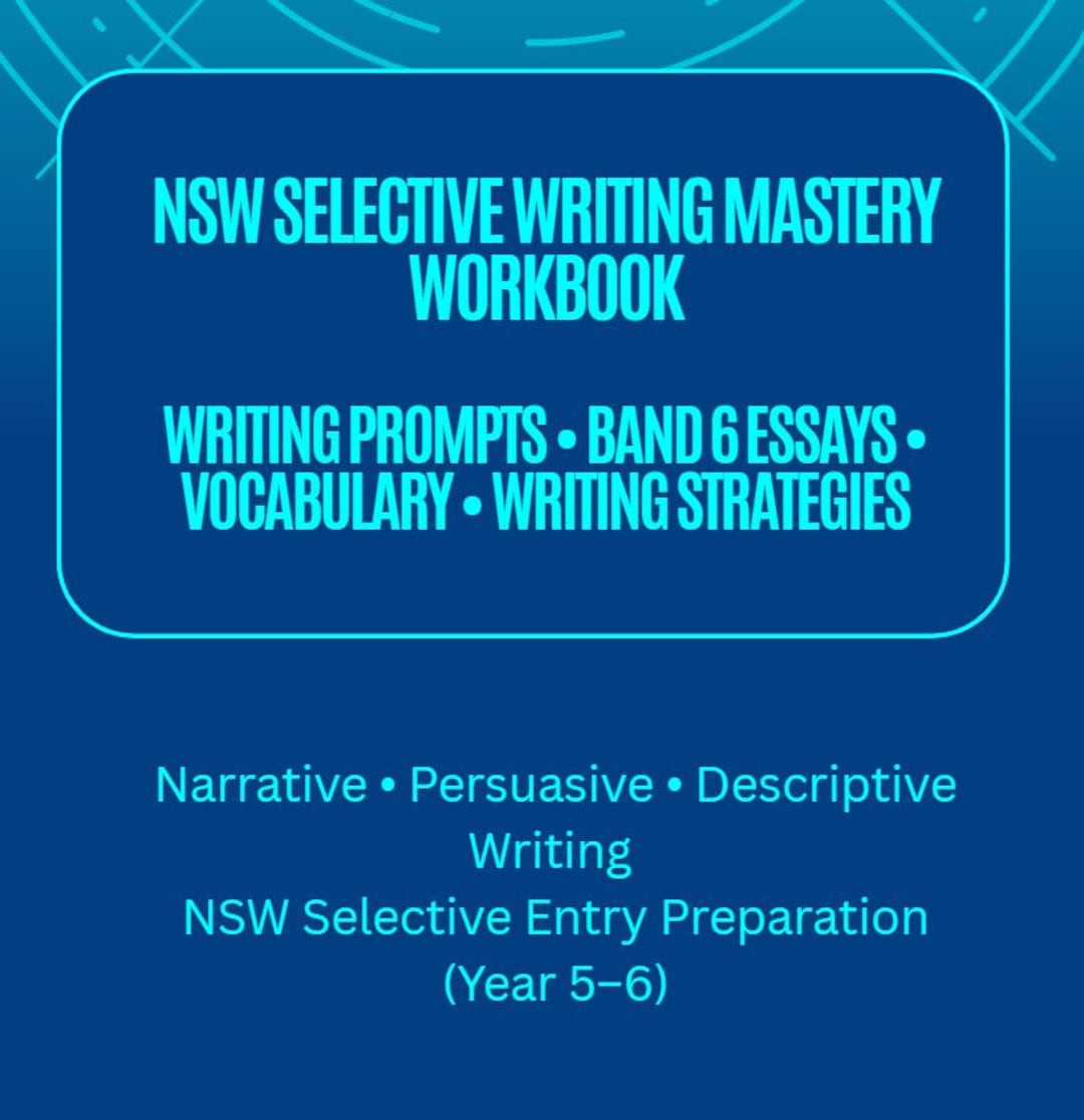 NSW Selective Writing Workbook | Year 5-6 Exam Practice, Prompts, Model ...