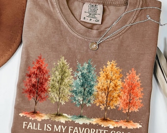 Fall Is My Favorite Color Comfort Colors Shirt, Watercolor Autumn Trees Tee, Cozy Fall Nature Lover Gift, Colorful Autumn Leaves Graphic Tee