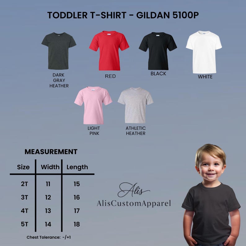 May include: A Gildan 5100P toddler t-shirt color chart featuring dark gray heather, red, black, white, light pink, and athletic heather options. Includes a measurement table for sizes 2T through 5T with width and length in inches, plus a child wearing a black t-shirt.