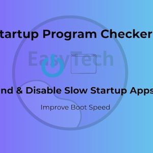 Könnte beinhalten: Ein blauer und violetter Farbverlaufshintergrund mit dem Text "Startup Program Checker" oben. Der Text "Find & Disable Slow Startup Apps" steht darunter, mit "Improve Boot Speed" unten. Ein kreisförmiges Logo mit dem Text "EasyTech" befindet sich in der Mitte.