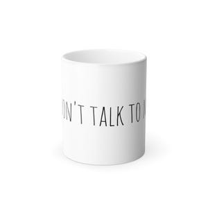 Ne me parlez pas tasse de Zazzle.be Liste d'envies Vous avez des idées ? Céramique à changement de couleur, 11 oz