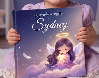 May include: A personalized children's book titled "A guardian angel for Sydney." The cover features an illustration of an angel holding a star, set against a night sky with clouds. The book is held by a child.