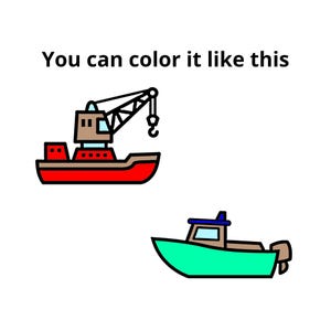 May include: Illustration of two boats on a white background. The top boat is red with a brown cabin and a black crane. The bottom boat is teal with a brown cabin and a black motor. Text at the top reads "You can color it like this."