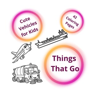 Things That Go Coloring Pages for Kids: Vehicles  kawaii Planes, Ships (42 Pages)