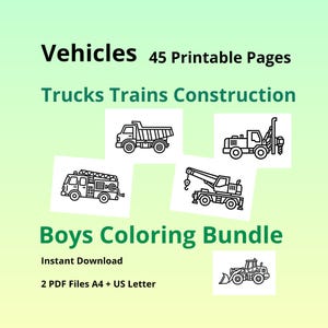 May include: A digital download of a "Boys Coloring Bundle" with line drawings of trucks, trains, and construction vehicles. The image includes the text "Vehicles," "45 Printable Pages," and "Instant Download."