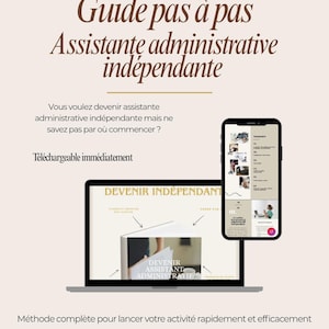 Könnte beinhalten: Ein digitaler Leitfaden mit dem Titel "Guide pas à pas Assistante administrative indépendante" wird auf einem Laptop und einem Smartphone angezeigt. Der Leitfaden bietet eine umfassende Methode zur Gründung eines unabhängigen Verwaltungsassistenten-Unternehmens.