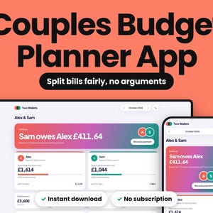 May include: A digital interface for a Couples Budget Planner App on a tablet and smartphone. The screen displays the text 'Couples Budget Planner App', 'Split bills fairly, no arguments', 'Sam owes Alex £411.64', 'Instant download', and 'No subscription'.
