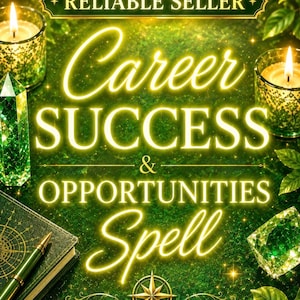 May include: A green and gold image with the words "Career Success & Opportunities Spell". The image includes candles, crystals, a book, and the text "Manifest Your Dream Career".