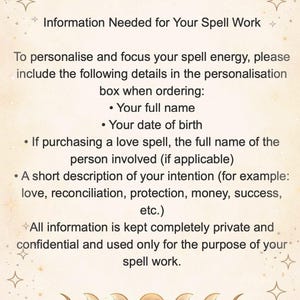 May include: A beige-colored graphic with text about spell work requirements. The text includes details needed for personalization, such as full name, date of birth, and intention. Decorative crescent moons and stars frame the text.