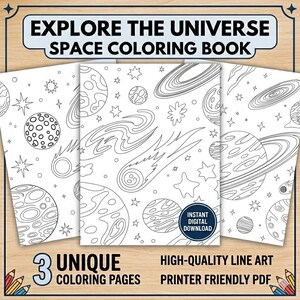 May include: Three unique space-themed coloring pages with planets, stars, and comets. The cover reads "Explore the Universe Space Coloring Book." Includes the text "Instant Digital Download," "3 Unique Coloring Pages," and "High-Quality Line Art Printer Friendly PDF."