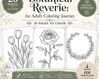May include: A digital download of an adult coloring book titled "Botanical Reverie: An Adult Coloring Journey." The cover features three floral designs: tulips, a rose, and a floral wreath. Includes 20 pages to color, instant PDF download.