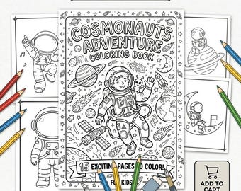 May include: A black and white coloring book titled "Cosmonauts Adventure Coloring Book" with illustrations of astronauts, planets, and rockets. The cover text reads "15 Exciting Pages to Color! For Kids." Colored pencils and an eraser are also visible.