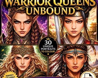 May include: A digital download coloring book titled Warrior Queens Unbound featuring 30 unique portraits of diverse female warriors. The cover displays four detailed illustrations of characters with varied armor, headpieces, and fantasy settings.