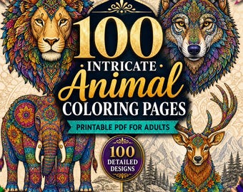 May include: A digital collection of 100 intricate animal coloring pages for adults, featuring detailed illustrations of a lion, wolf, elephant, and deer with vibrant, multi-colored patterns, presented as a printable PDF with text.