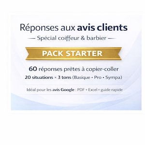 May include: A white and blue graphic with text in French. The text includes "Réponses aux avis clients," "PACK STARTER," and details about ready-to-use responses for customer reviews, specifically for hairdressers and barbers.