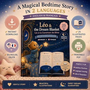 May include: A digital book titled Léo & the Dream Blanket, Léo et la Couverture des Rêves, featuring a teddy bear in star-patterned pyjamas on the cover. The book contains 25 pages of bilingual English and French text, presented as a printable PDF file.