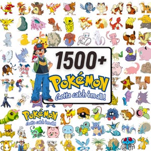 May include: A collection of various Pokémon characters and Ash Ketchum, with the text "1500+ Pokémon Gotta catch 'em all!" in a colorful design. The image features a variety of cartoon creatures.