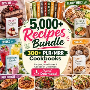 May include: A digital cookbook bundle with the text "5,000+ Recipes Bundle" and "300+ PLR/MRR Cookbooks." The image showcases various recipe categories, including desserts, drinks, main courses, and snacks. The cookbooks cover topics like keto recipes and healthy meals.