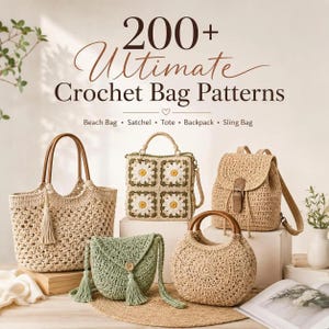 Può includere: Un assortimento di borse all'uncinetto in vari stili, tra cui una borsa da spiaggia, una borsa a mano, una tote bag, uno zaino e una borsa a tracolla. Le borse sono in tonalità neutre, alcune con manici in legno e nappe decorative. Il testo "200+ Ultimate Crochet Bag Patterns" è visibile.