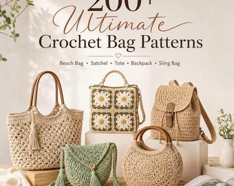 200+ Crochet Bag & Pouch Patterns Mega Bundle: Boho, Modern, Vintage Styles PDF Instant Download