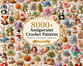 8000+ Amigurumi Crochet Patterns Bundle: Plushies, Animals, Characters (PDF Download)