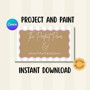 May include: A rectangular banner featuring a light green and white striped background with a central brown scalloped frame. The text reads The Perfect Pear and Welcome To Name's Bridal Shower, accompanied by a white line drawing of two pears.