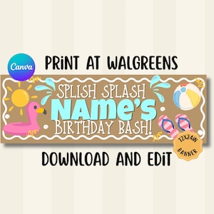 May include: A rectangular banner measuring 12x24 inches with a tan background and white scalloped border. It features a pink flamingo float, a yellow sun, a beach ball, and flip-flops. Text reads: PRINT AT WALGREENS, SPLISH SPLASH NAME'S BIRTHDAY BASH!, DOWNLOAD AND EDIT, 12X24IN BANNER.