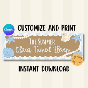 May include: A rectangular banner measuring 2 feet by 6 feet featuring a light blue and white striped background with a central brown wavy-edged panel. The text reads The Summer Olivia Turned Eleven, decorated with white pearls and blue seashells.