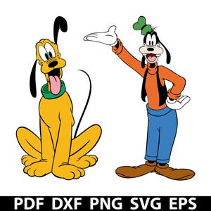 May include: A digital illustration of Disney characters Pluto and Goofy. Pluto is yellow with a green collar and a pink tongue. Goofy is wearing an orange shirt, blue trousers, and a green hat. The image includes the text "PDF DXF PNG SVG EPS".