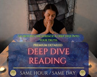 Same Hour Deep Dive Psychic Reading, In Depth Insight, Hidden Feelings, Honest Guidance