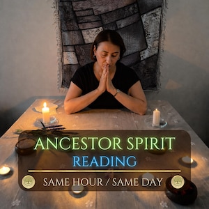 Same Hour Ancestor Spirit Psychic Reading, Ancestral Messages, Medium Guidance, Spiritual Clarity