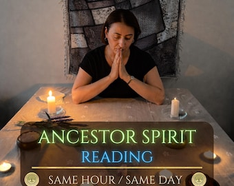 Same Hour Ancestor Spirit Psychic Reading, Ancestral Messages, Medium Guidance, Spiritual Clarity