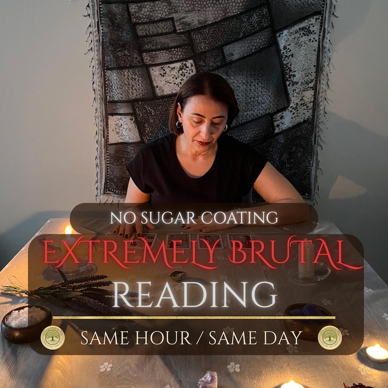 Same Hour Extra Detailed Brutal Tarot Reading, No sugar coating, Honest Brutal Psychic Prediction image 1