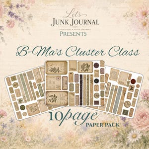 Pode incluir: Um pacote de papel de 10 páginas com efêmeros de estilo vintage, incluindo etiquetas, tags e ilustrações botânicas em tons de sépia e cores suaves. O texto diz Let's Junk Journal Presents B-Ma's Cluster Class 10 page paper pack.