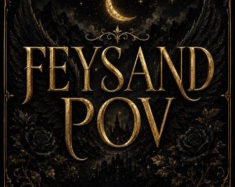 Feysand POV Bonus Chapter | A Court of Silver Flames EPUB (Digital Download)