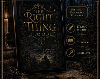 The Right Thing To Do | Dramione Fan Fiction | Rights and Wrongs Book 1
