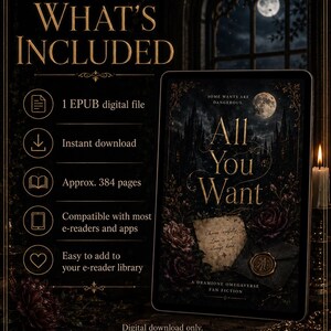 Pode incluir: Uma listagem de produto digital para um arquivo EPUB intitulado All You Want, uma fan fiction Dramione Omegaverse. O gr&aacute;fico exibe uma capa de livro com est&eacute;tica g&oacute;tica escura, apresentando lua cheia, rosas e um envelope com selo de cera.