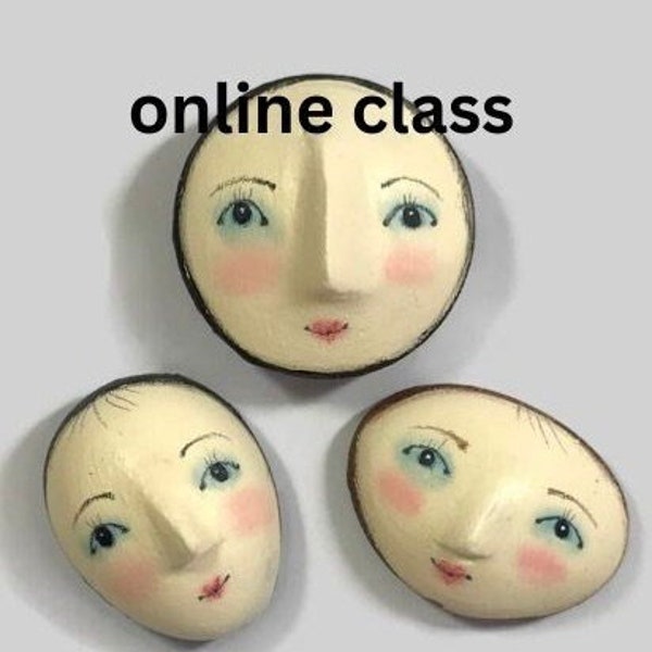 online class-learn to  hand paint doll face using the hand made doll heads sold on this site or your own doll heads