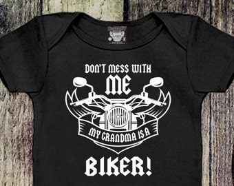 Don't Mess With Me My Grandma is a Biker - Grandma Newborn Baby Gift - Grandma Motorcycle Bodysuit - Biker Grandma T-shirt