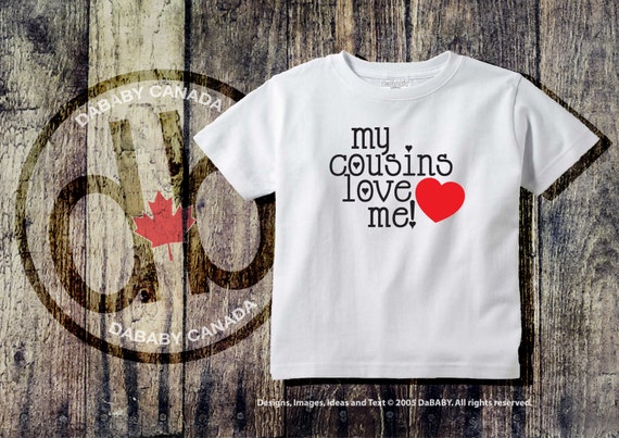 My Cousins Love Me Baby Bodysuit My Cousins Love Me Shirt Cousin