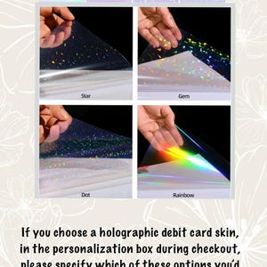 May include: A display of four holographic debit card skin options labeled Star, Gem, Dot, and Rainbow. Each option shows a transparent sheet with a distinct holographic pattern. The text reads: Holographic options. If you choose a holographic debit card skin, in the personalization box during checkout, please specify which of these options you'd like.