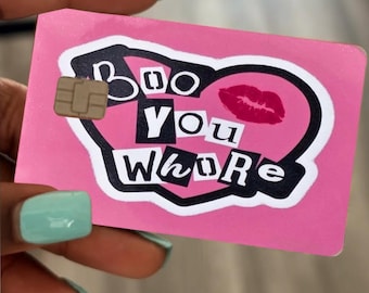 Boo you whore mean girls debit/credit card skins